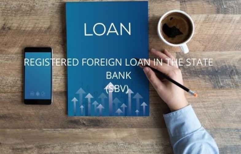 REGISTERED FOREIGN LOAN IN THE STATE BANK (SVB VIETNAM)